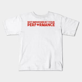 Not Impressed By Your Performance Kids T-Shirt